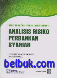 Risk Analysis For Islamic Banks = Analisis Risiko Perbankan Syariah