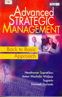 Advanced Strategic Management Back To Basic Approach