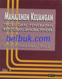 Manajemen Keuangan : Teori dan Penerapan (Keputusan Jangka Pendek)