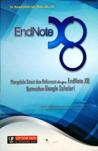 EndNote X8 : Mengelola Sitasi Dan Referensi Dengan EndNote X8 Optimalkan Google Scholar!