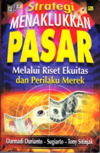 Strategi Menaklukkan Pasar Melalui Riset Ekuitas Dan Perilaku Merek