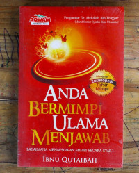 Anda Bermimpi Ulama Menjawab : Bagaimana Menafsirkan Mimpi Secara Syar'i