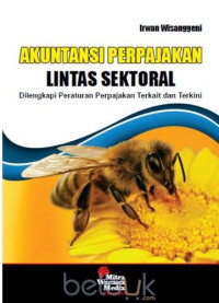 Akuntansi Perpajakan Lintas Sektoral : Dilengkapi Peraturan Perpajakan Terkait Dan Terkini