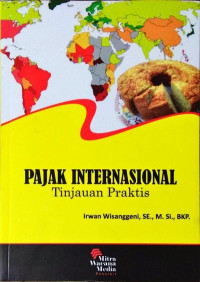 Pajak Internasional : Tinjauan Praktis