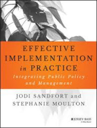 Effective Implementation in Practice Integrating Public Policy And Management