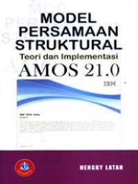 Model Persamaan Struktural : Teori dan Implementasi AMOS 21.0