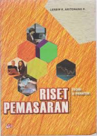 Riset Pemasaran : Teori & Praktik