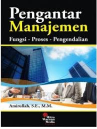 Pengantar Manajemen : Fungsi-Proses-Pengendalian