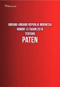 Undang-Undang Republik Indonesia Nomor 13 Tahun 2016 Tentang Paten