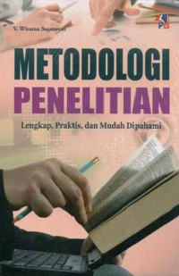 Metodologi Penelitian ( Lengkap, Praktis, dan Mudah Dipahami )