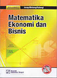 Matematika ekonomi dan bisnis : buku 1