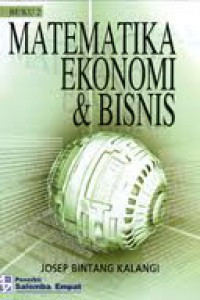 Matematika ekonomi dan bisnis : buku 2