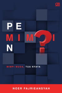 Pemimpin : Mimpi Muda, Tua Nyata