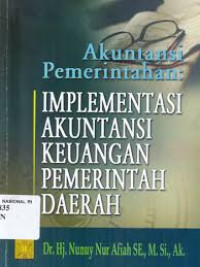 Akuntansi Pemerintahan : Implementasi Akuntansi keuangan Pemerintah Daerah