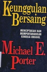 Keunggulan Bersaing : Menciptakan dan Mempertahankan Kinerja Unggul