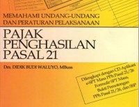 Memahami Undang-Undang Dan Peraturan Pelaksanaan Pajak Penghasilan Pasal 21