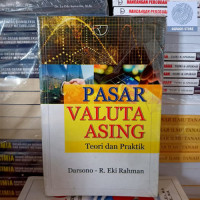 Pasar Valuta Asing : Teori dan Praktik