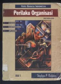 Perilaku Organisasi : Konsep,Kontroversi,Aplikasi