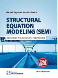 Structural Equation Modeling (SEM) : Sebuah Pengantar Aolikasi Untuk Penelitian Bisnis