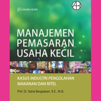 Manajemen Pemasaran Usaha Kecil : Kasus Indsutri Pengolahan Makanan Dan Ritel