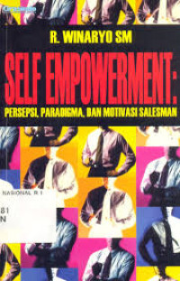 Self empowerment : persepsi, paradigma, dan motivasi salesman