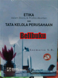 Etika Dalam Bisnis & Profesi Akuntan Dan Tata Kelola Perusahaan