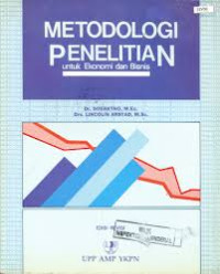 Metodologi Penelitian : untuk Ekonomi dan Bisnis