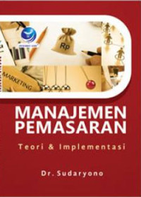 Manajemen Pemasaran Teori & Implementasi