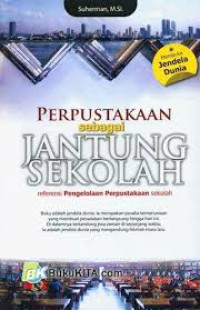 Perpustakaan Sebagai Jantung Sekolah