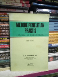 Metode Penelitian Praktis (Untuk Ilmu-Ilmu Sosial dan Ekonomi)