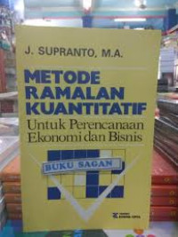 Metode Ramalan Kuantitatif untuk Perencanaan Ekonomi dan Bisnis