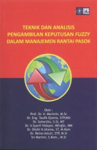 Teknik Dan Analisis Pengambilan Keputusan Fuzzy Dalam Manajemen Rantai Pasok