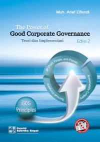 The Power Of Good Corporate Governance : Teori Dan Implementasi