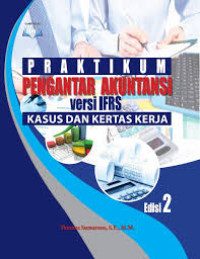 Praktikum Pengantar Akuntansi Versi IFRS Kasus Dan Kertas Kerja