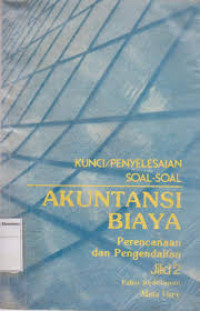 Akuntansi Biaya : Perencanaan dan Pengendalian