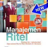 Manajemen Ritel : Strategi dan Implementasi Operasional Bisnis Ritel Modern di Indonesia