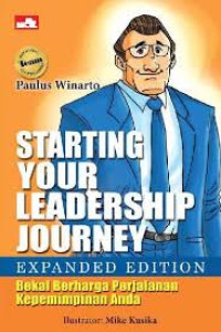 Starting your leadership journey : expanded edition
