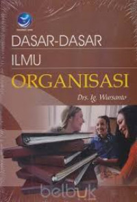 Dasar-Dasar Ilmu Organisasi