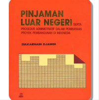 Pinjaman luar Negeri Serta Prosedur Administratif Dalam Pembiayaan Proyek Pembangunan Di Indonesia