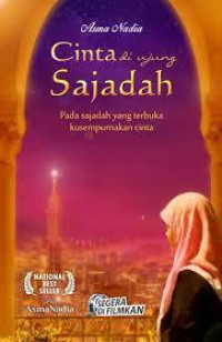 Cinta Di Ujung Sajadah : Pada Sajadah Yang Terbuka Kusempurnakan Cinta