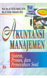 Akuntansi Manajemen : Sistem Proses Dan Pemecahan Soal