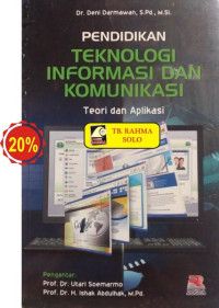 Pendidikan Teknologi Informasi dan Komunikasi : Teori dan Aplikasi