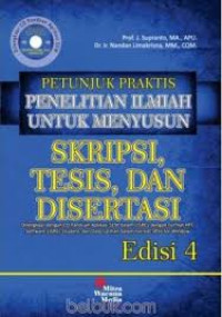 Petunjuk Praktis Penelitian Ilmiah Untuk Menyusun Skripsi,Tesis,dan Disertasi