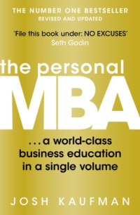 The Personal MBA : a World-Class Business Education in a Single Volume