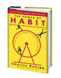 The Power Of Habit : Why We Do What We Do In Life And Business