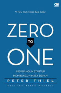 Zero To One : Membangun Startup Membangun Masa Depan