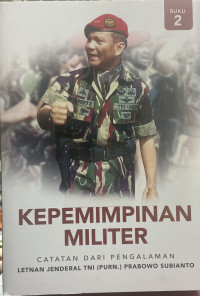 Kepemimpinan Militer : Catatan Dari Pengalaman