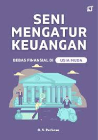 Seni Mengatur Keuangan : Bebas Finansial Di Usia Muda
