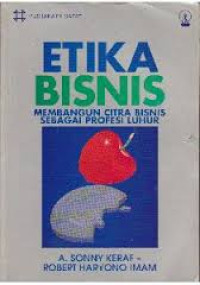 Etika Bisnis : Tuntutan dan Relevansinya