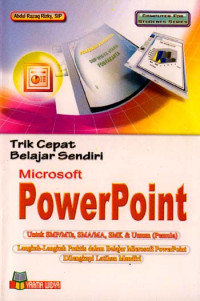 Trik Cepat Belajar Sendiri Microsoft PowerPoint